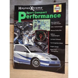 Haynes Xtreme Customizing Sport Compact Performance Paperback Book